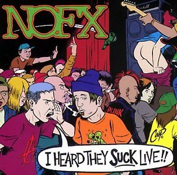 Nofx - I Heard They Suck Live