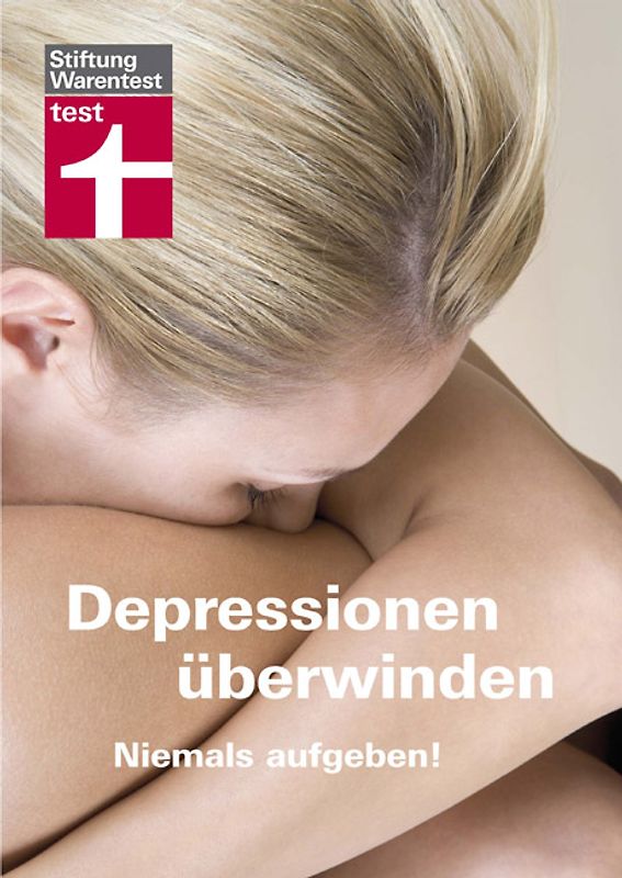 Depressionen überwinden. Niemals aufgeben!