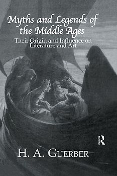 Myths and Legends of the Middle Ages