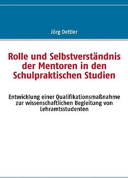 Rolle und Selbstverständnis der Mentoren in den Schulpraktischen Studien