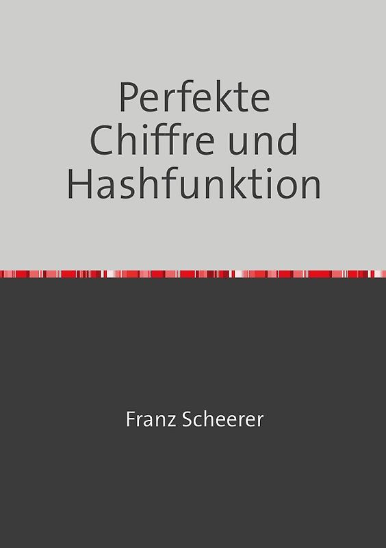 Perfekte Chiffre und Hashfunktion