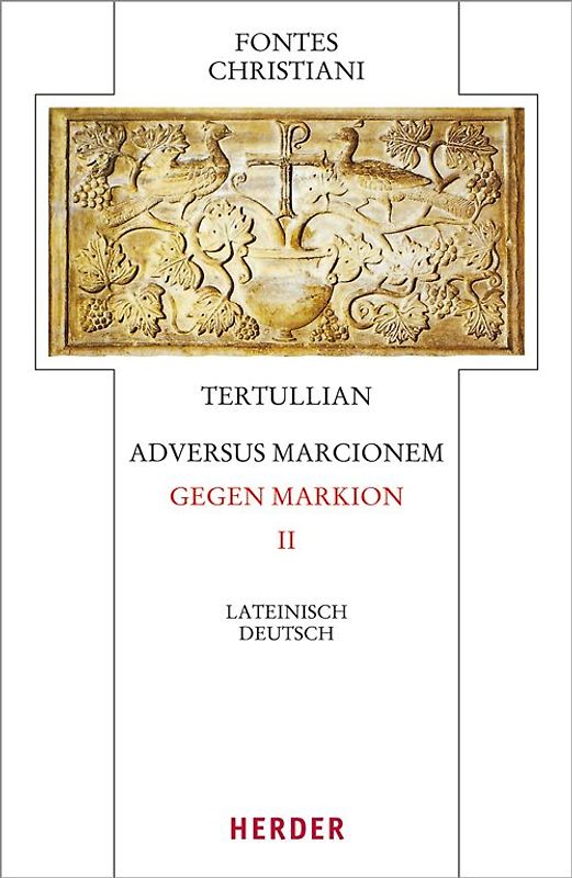 Adversus Marcionem – Gegen Markion II