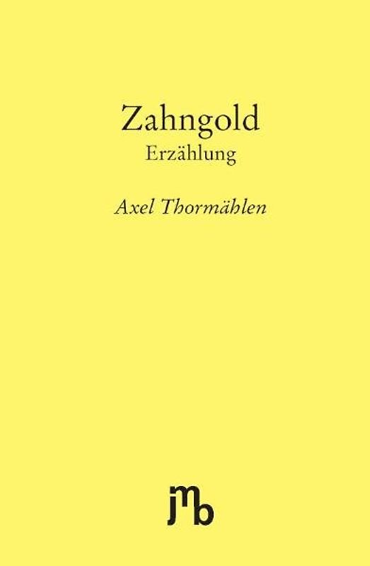 Zahngold. Erzählung