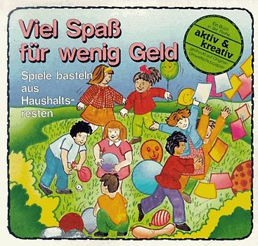 Viel Spass für wenig Geld. Spiele basteln aus Haushaltsresten