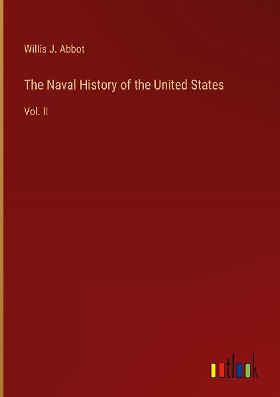 The Naval History of the United States