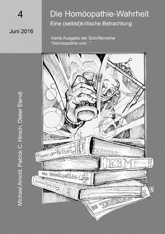 Die Homöopathie-Wahrheit. Eine (selbst)kritische Betrachtung