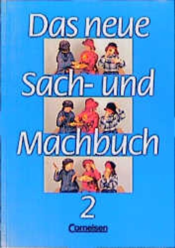 Das neue Sach- und Machbuch - Allgemeine Ausgabe / 2. Schuljahr - Schülerbuch