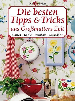 Die besten Tipps & Tricks aus Großmutters Zeit