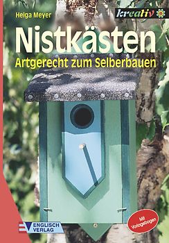 Nistkästen. Artgerecht zum Selberbauen