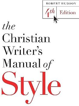 The Christian Writer's Manual of Style