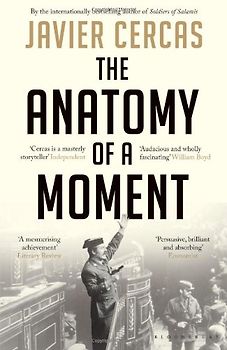 The Anatomy of a Moment - Javier Cercas