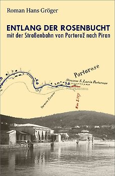 Entlang der Rosenbucht mit der Straßenbahn von Portoroz nach Piran