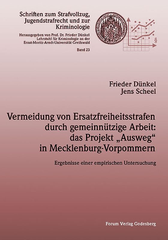 Vermeidung von Ersatzfreiheitsstrafen durch gemeinnützige Arbeit: das Projekt "Ausweg" in Mecklenburg-Vorpommern