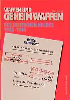 Waffen und Geheimwaffen des deutschen Heeres 1933-1945