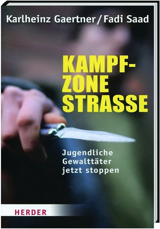 Kampfzone Straße - Jugendliche Gewalttäter jetzt stoppen