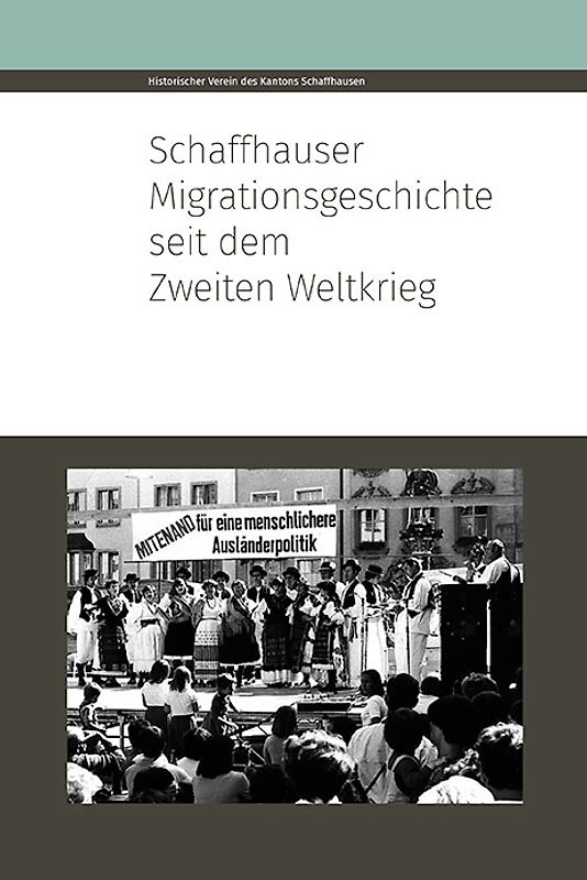 Schaffhauser Migrationsgeschichte seit dem Zweiten Weltkrieg