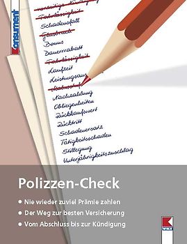 Polizzen-Check. Nie wieder zu viel Prämie zahlen. Der Weg zur besten Versicherung. Vom Abschluss bis zur Kündigung