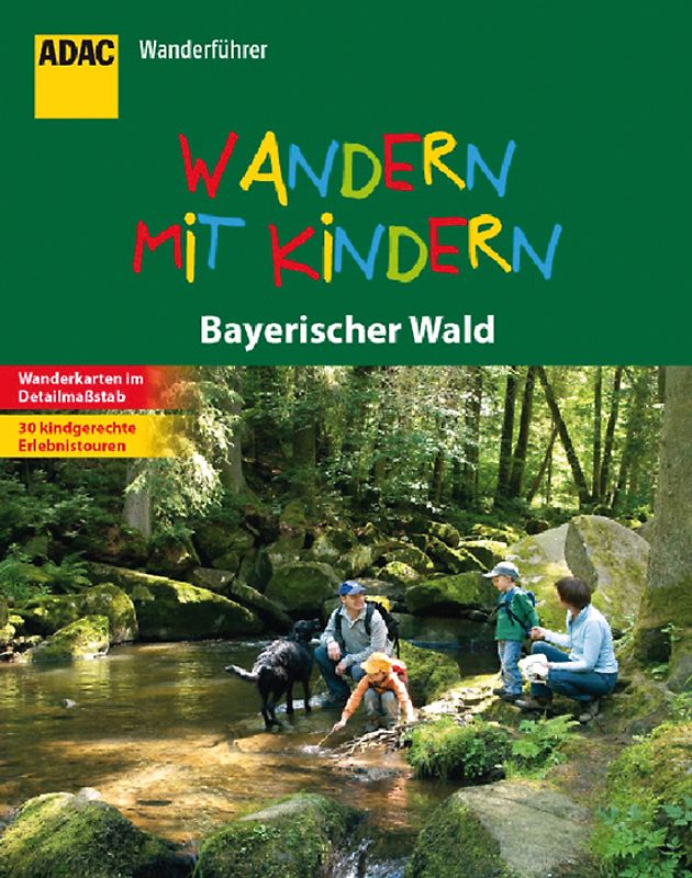 ADAC WanderführerBayerischer Wald - Wandern mit Kindern