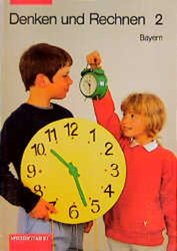 Denken und Rechnen. Mathematik für Grundschulen in Bayern