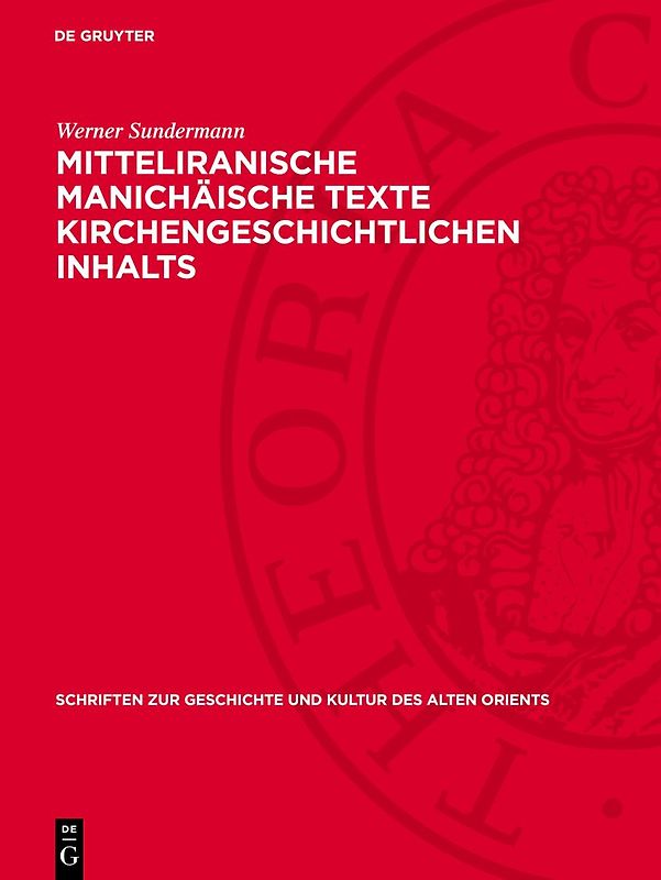 Mitteliranische manichäische Texte kirchengeschichtlichen Inhalts