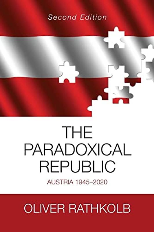 The Paradoxical Republic: Austria 1945-2020