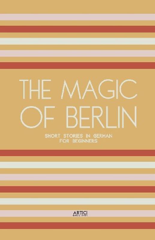 The Magic of Berlin