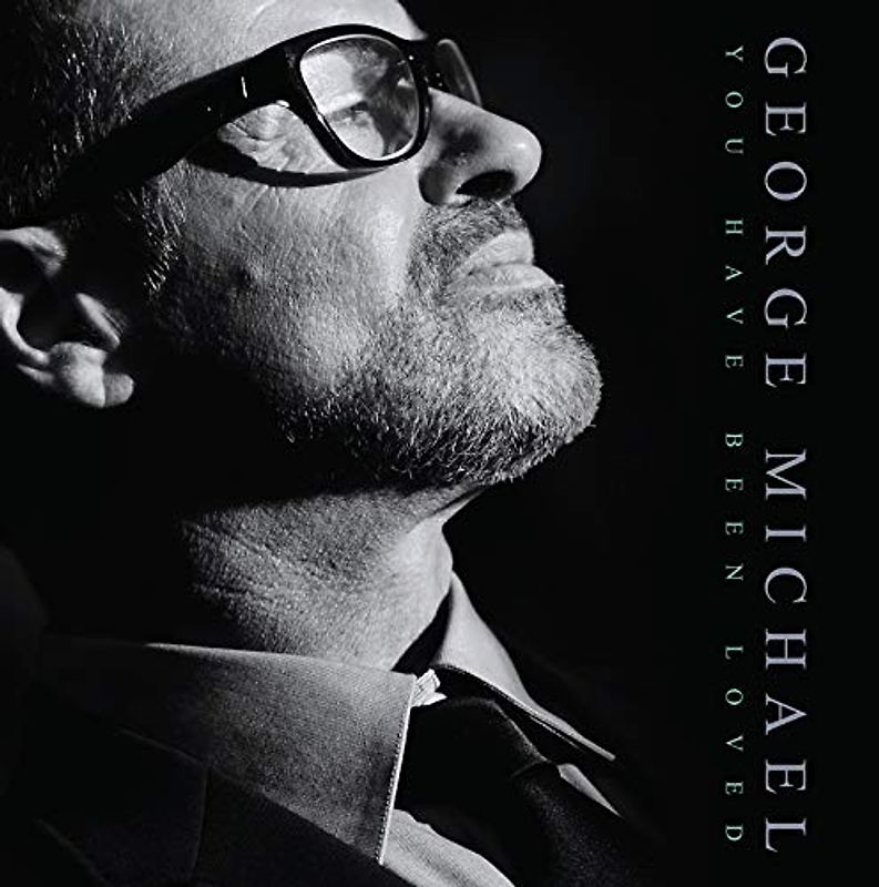 George Michael: You Have Been Loved (George Michael: A Life In Music Freedom)