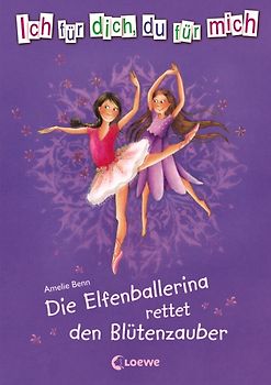 Die Elfenballerina rettet den Blütenzauber