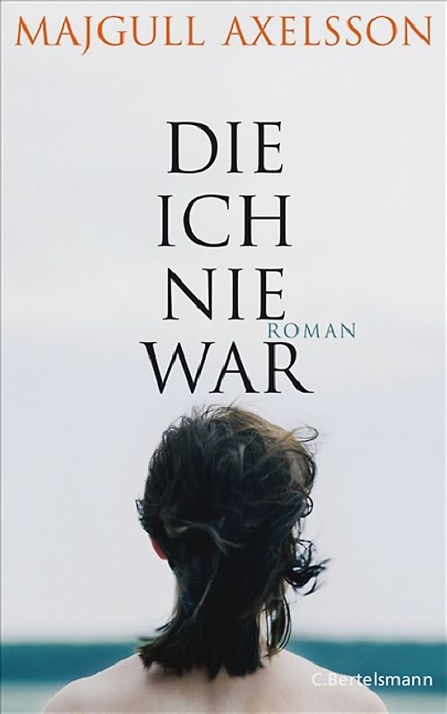 Die ich nie war