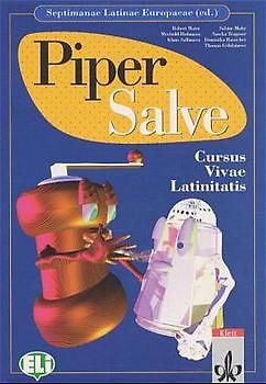 Piper Salve. Cursus Vivae Latinitatis