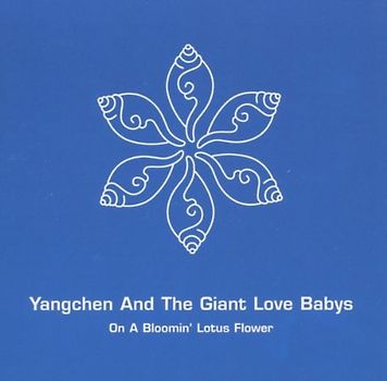Yangchen and the Giant Love Babies - On a Bloomin' Lotus Flower