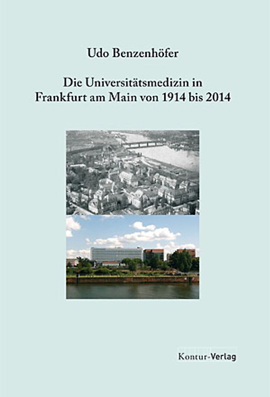 Universitätsmedizin in Frankfurt am Main von 1914 bis 2014