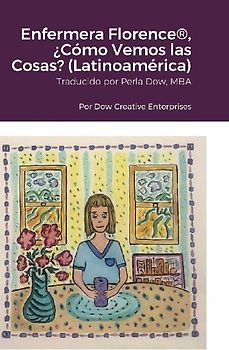 Enfermera Florence®, ¿Cómo Vemos las Cosas? (Latinoamérica)