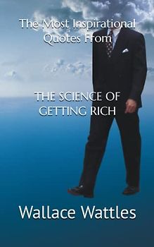 The Most Inspirational Quotes From THE SCIENCE OF GETTING RICH
