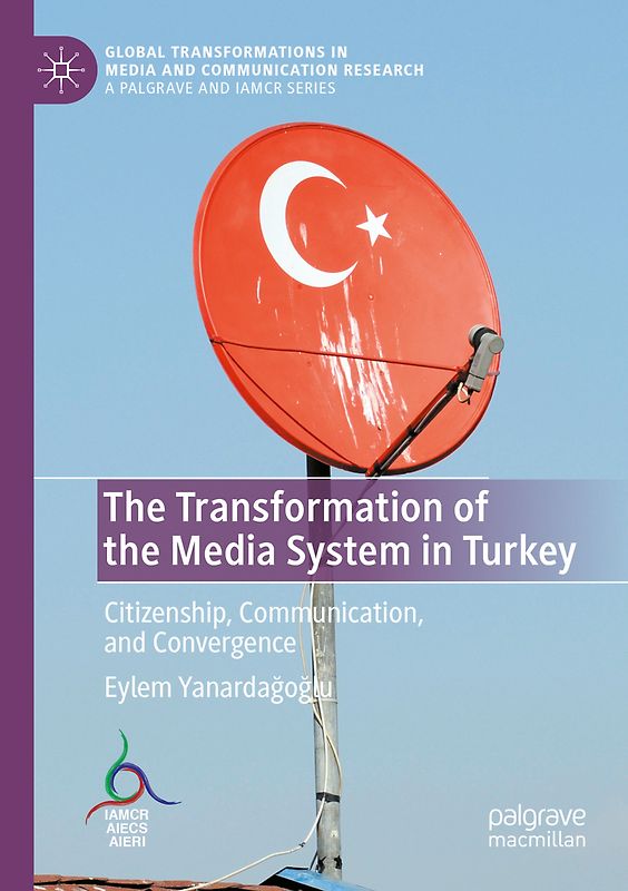 The Transformation of the Media System in Turkey