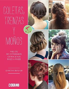 Coletas, trenzas y moños: Más de 80 estilismos explicados paso a paso