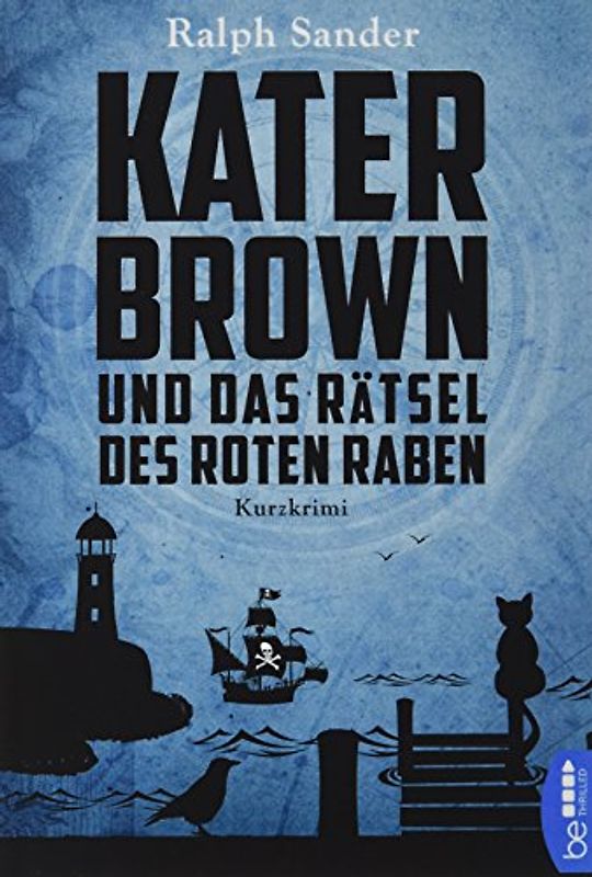 Kater Brown und das Rätsel des Roten Raben