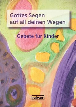 Gottes Segen auf all deinen Wegen