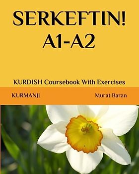 SERKEFTIN! A1-A2: Kurdish Course Book With Exercises