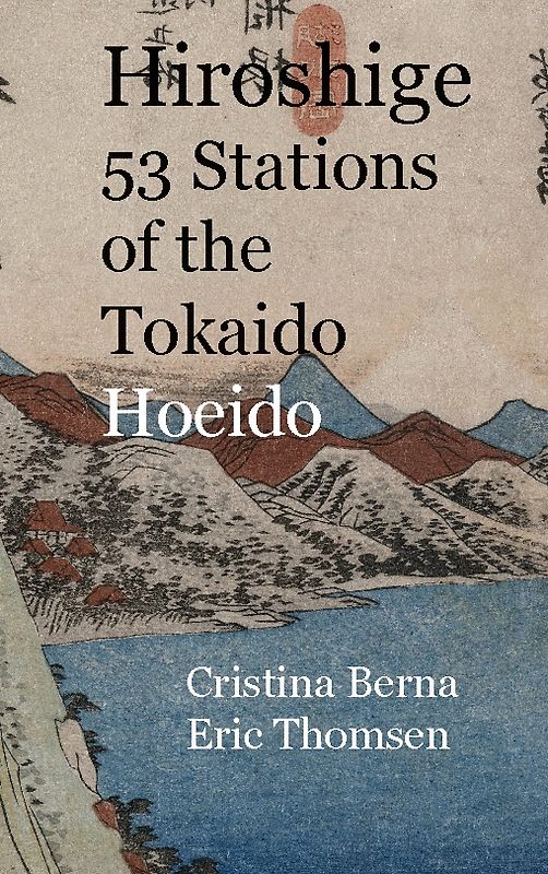Hiroshige 53 Stations of the Tokaido Hoeido