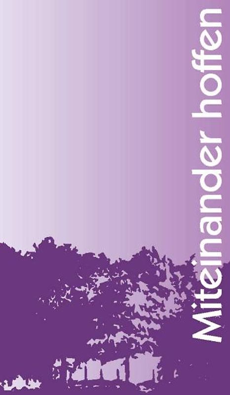 Miteinander hoffen