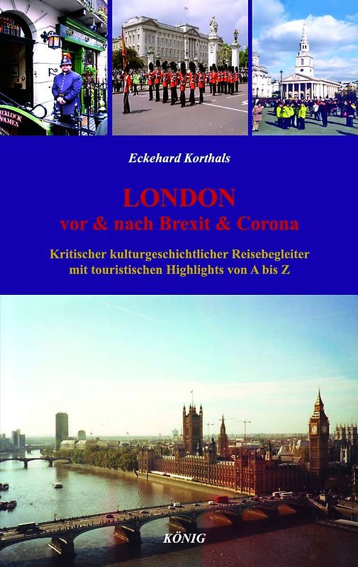 LONDON - Vor & Nach Brexit & Corona