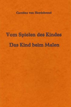 Vom Spielen des Kindes