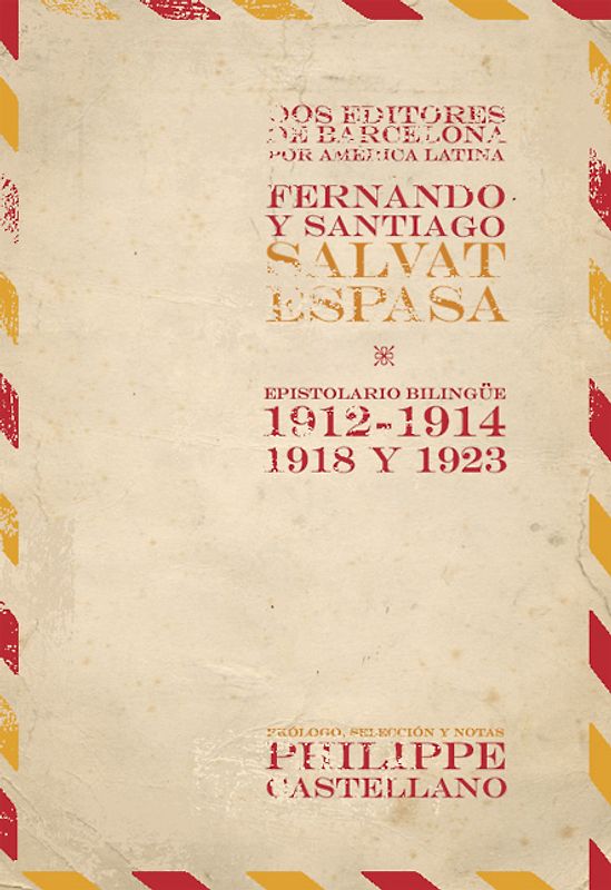 Dos editores de Barcelona por América Latina. Fernando y Santiago SALVAT ESPASA.