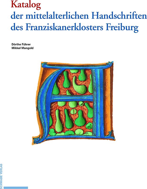 Katalog der mittelalterlichen Handschriften des Franziskanerklosters Freiburg