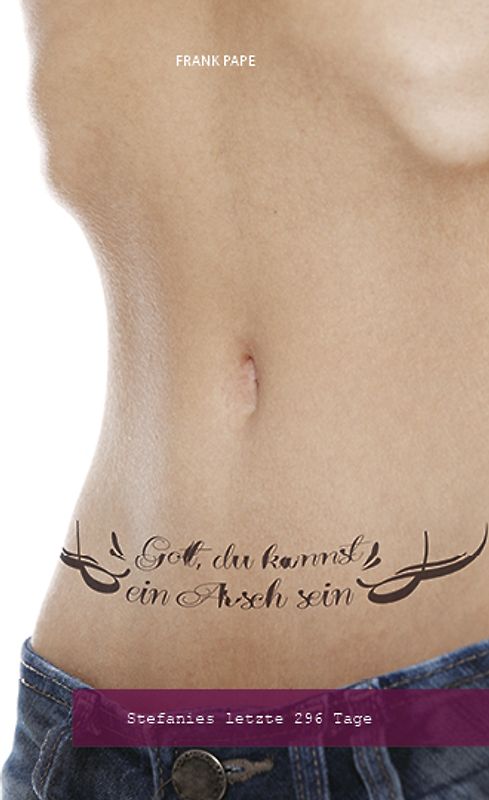 Gott, du kannst ein Arsch sein!