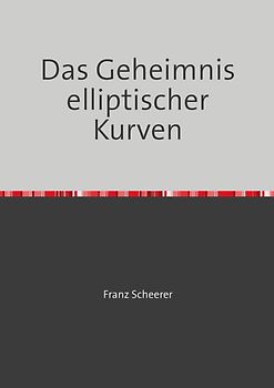 Das Geheimnis elliptischer Kurven