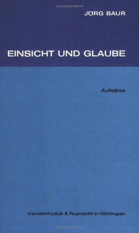 Einsicht und Glaube. Aufsätze
