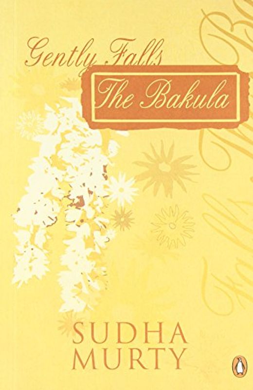 Gently Falls the Bakula - Murty, Sudha