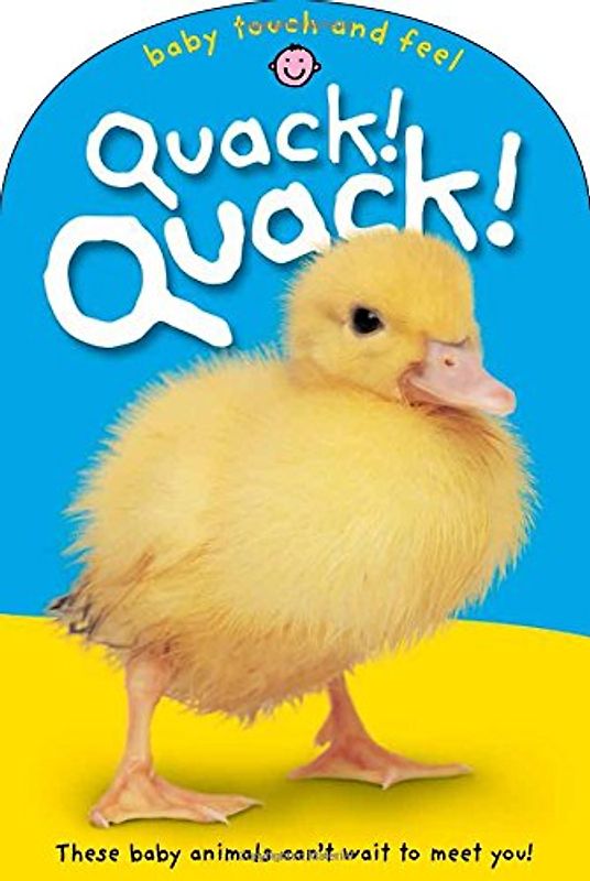 Quack! (Baby Touch and Feel)